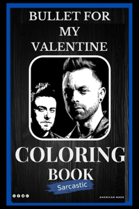 Bullet For My Valentine Sarcastic Coloring Book