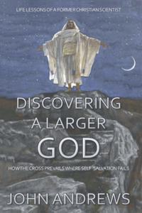 Discovering a Larger God