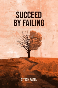 Succeed by Failing