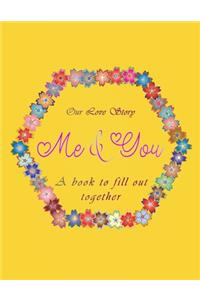 Our love Story me & you A book to fill out together