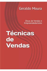 Técnicas de Vendas: Dicas de Vendas e Empreendedorismo