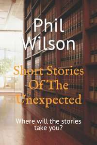 Short Stories Of The Unexpected