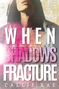 When Shadows Fracture