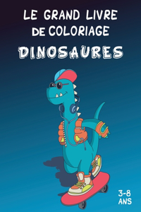 Le Grand Livre De Coloriage Dinosaures
