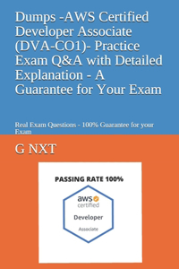 Dumps - AWS Certified Associate Developer - Practice Exam Q&A with Detailed Explanation - A Guarantee for Your Exam
