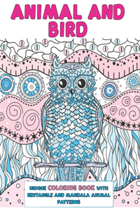 Animal and Bird - Unique Coloring Book with Zentangle and Mandala Animal Patterns