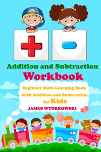 Addition and Subtraction Workbook Beginner Math Learning Book with Addition and Subtraction for Kids