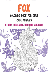 Cute Animals Coloring Book for Girls - Stress Relieving Designs Animals - Fox