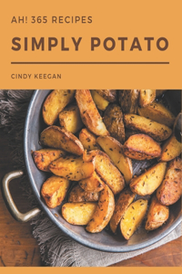 Ah! 365 Simply Potato Recipes