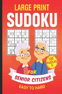 Large Print Sudoku for Senior Citizens 100 Puzzles Easy to Hard