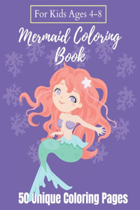 Mermaid Coloring Book For Kids Ages 4-8 - 50 Unique Coloring Pages