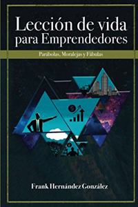 Leccion de Vida Para Emprendedores