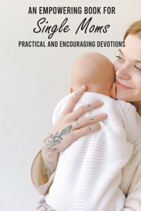 An Empowering Book For Single Moms