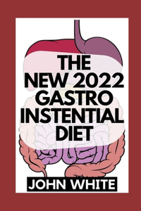 New 2022 Gastroinstential Diet
