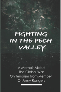 Fighting In The Pech Valley