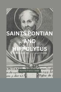 SAINTS PONTIAN And HIPPOLYTUS