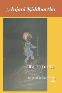 Jīvanmukta (जीवन्मुक्त)