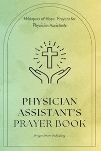 Physician Assistant's Prayer Book