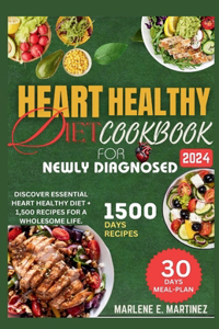 Heart Healthy Diet Cookbook for Newly Diagnosed 2024
