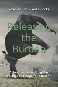 Releasing the Burden