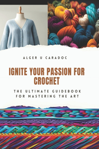 Ignite Your Passion for Crochet