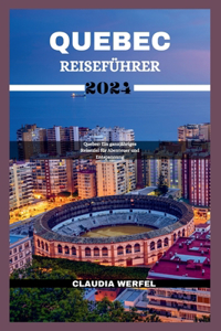 Quebec Reiseführer 2024