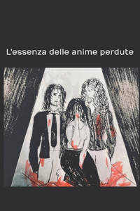 L'essenza delle anime perdute