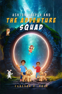 Ashton, Jasper, And The Adventure Squad