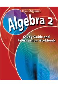 Algebra 2 Study Guide and Intervention Workbook