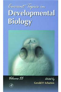 Current Topics in Developmental Biology: Vol 55