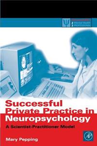 Successful Private Practice in Neuropsychology and Neuro-Rehabilitation