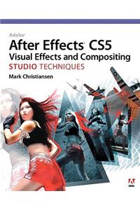 Adobe After Effects Cs5 Visual Effects and Compositing Studio Techniques