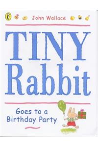 Tiny Rabbit Goes to a Birthday Party