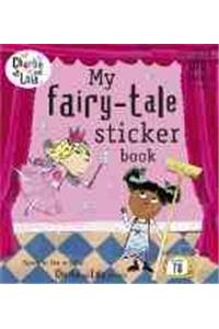 Charlie and Lola: My Fairy Tale Sticker Book