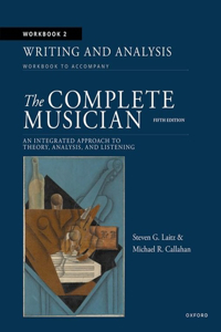 Workbook to Accompany the Complete Musician 5th Edition