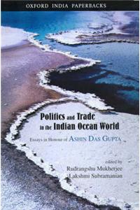 Politics and Trade in the Indian Ocean World