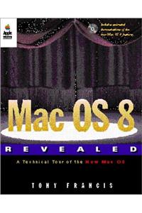 Mac OS 8 Revealed: A Technical Tour of the New Mac OS