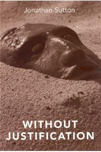 Without Justification