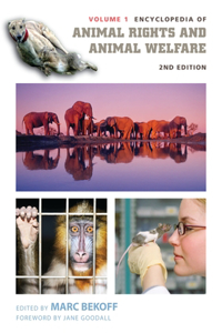 Encyclopedia of Animal Rights and Animal Welfare, 2nd Edition [2 Volumes]