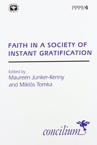 Concilium 1999/4 Faith in a Culture of Self-Gratification