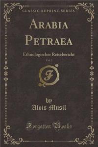 Arabia Petraea, Vol. 3