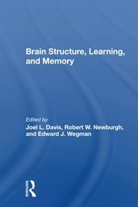 Brain Structure, Learning, And Memory