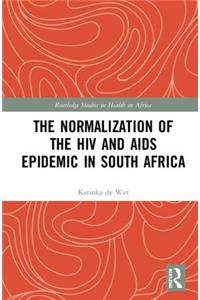 Normalization of the HIV and AIDS Epidemic in South Africa