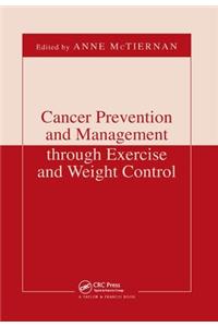 Cancer Prevention and Management Through Exercise and Weight Control