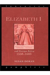 Elizabeth I and Foreign Policy, 1558-1603