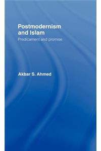 Postmodernism and Islam: Predicament and Promise