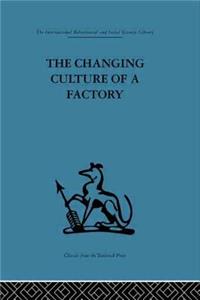 The Changing Culture of a Factory