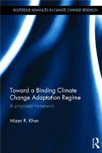 Toward a Binding Climate Change Adaptation Regime