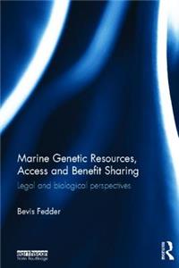 Marine Genetic Resources, Access and Benefit Sharing