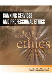 Banking Service and Professional Ethics